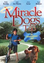 Watch Miracle Dogs Too Xmovies8