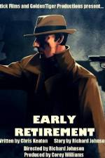 Watch Early Retirement Xmovies8