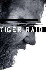 Watch Tiger Raid Xmovies8