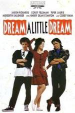 Watch Dream a Little Dream Xmovies8