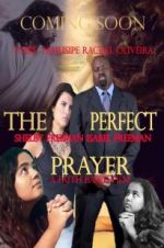 Watch The Perfect Prayer: A Faith Based Film Xmovies8