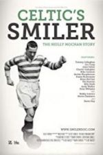 Watch Celtic\'s Smiler: The Neilly Mochan Story Xmovies8