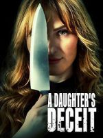 Watch A Daughter\'s Deceit Xmovies8