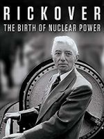 Watch Rickover: The Birth of Nuclear Power Xmovies8