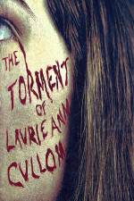Watch The Torment of Laurie Ann Cullom Xmovies8