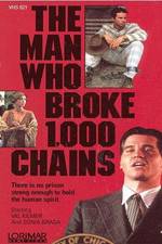 Watch The Man Who Broke 1,000 Chains Xmovies8