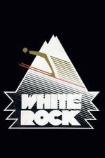 Watch White Rock Xmovies8