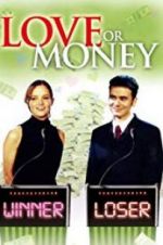 Watch Love or Money Xmovies8