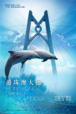 Watch Hong Kong-Zhuhai-Macao Bridge Xmovies8