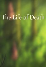 Watch The Life of Death Xmovies8