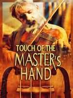 Watch Touch of the Master\'s Hand Xmovies8
