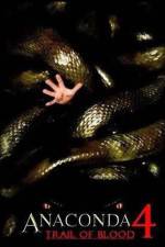 Watch Anaconda 4: Trail of Blood Xmovies8