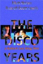 Watch The Disco Years Xmovies8