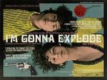 Watch I\'m Gonna Explode Xmovies8