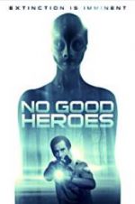 Watch No Good Heroes Xmovies8