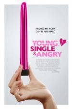 Watch Young, Single & Angry Xmovies8