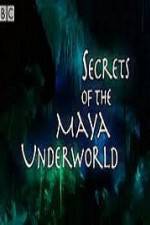 Watch Secrets of the Mayan Underworld Xmovies8