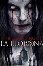Watch The Haunting of La Llorona Xmovies8