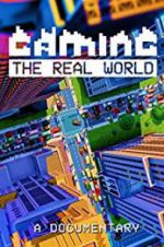 Watch Gaming the Real World Xmovies8