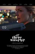 Watch And Then There Was Eve Xmovies8