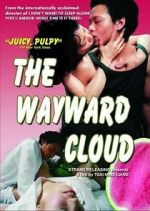 Watch The Wayward Cloud Xmovies8