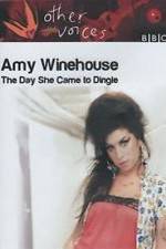 Watch Amy Winehouse: The Day She Came to Dingle Xmovies8