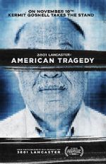 Watch 3801 Lancaster: American Tragedy Xmovies8
