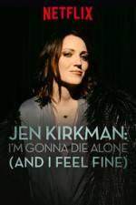 Watch Jen Kirkman: I'm Gonna Die Alone (And I Feel Fine) Xmovies8