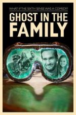 Watch Ghost in the Family Xmovies8