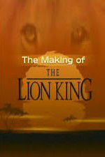 Watch The Making of The Lion King Xmovies8