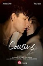 Watch Cousins Xmovies8