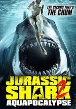 Watch Jurassic Shark 2: Aquapocalypse Xmovies8