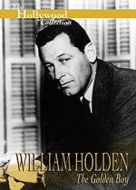 Watch William Holden: The Golden Boy Xmovies8