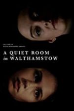 Watch A Quiet Room in Walthamstow Xmovies8