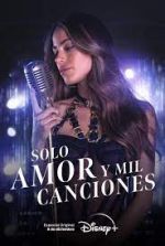 Watch Solo Amor Y Mil Canciones Xmovies8