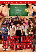 Watch Last Day of School Xmovies8