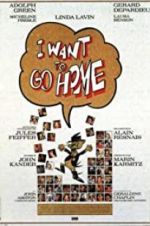 Watch I Want to Go Home Xmovies8