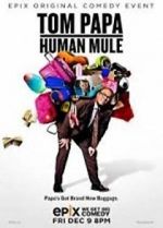 Watch Tom Papa: Human Mule Xmovies8