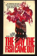 Watch The Day the Fish Came Out Xmovies8