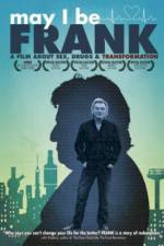 Watch May I Be Frank Xmovies8