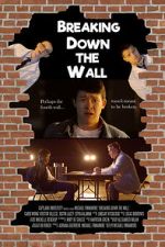 Watch Breaking Down the Wall (Short 2019) Xmovies8