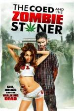 Watch The Coed and the Zombie Stoner Xmovies8