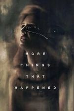 Watch More Things That Happened Xmovies8