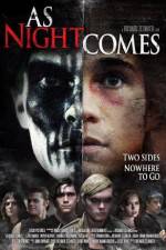 Watch As Night Comes Xmovies8