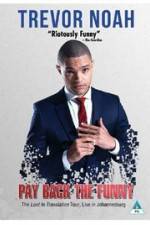 Watch Trevor Noah: Pay Back the Funny Xmovies8