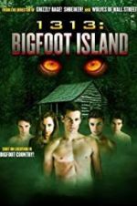 Watch 1313: Bigfoot Island Xmovies8