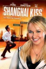 Watch Shanghai Kiss Xmovies8