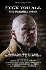 Watch F*** You All: The Uwe Boll Story Xmovies8
