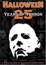 Watch Halloween: 25 Years of Terror Xmovies8