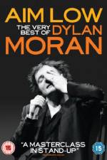 Watch Aim Low: The Best of Dylan Moran Xmovies8
